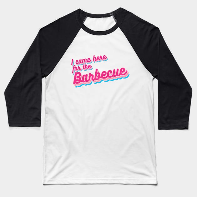 I Came Here for the Barbecue Baseball T-Shirt by 45 Creative Club